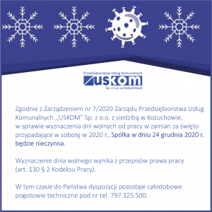 Dnia  24 grudnia Spółka będzie nieczynna!